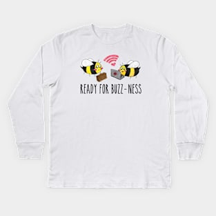 Bees Ready for Buzz-ness Kids Long Sleeve T-Shirt